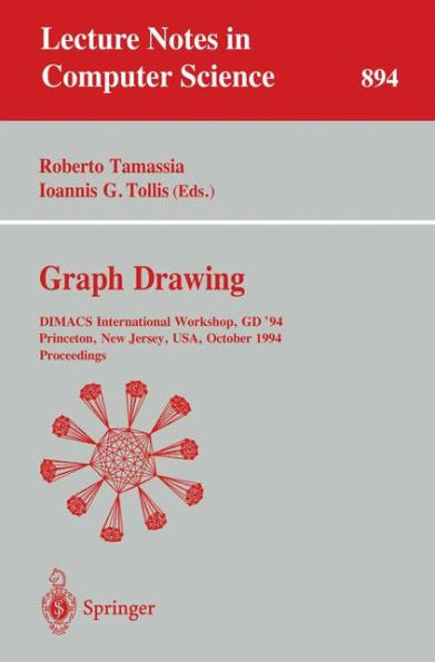 Graph Drawing: DIMACS International Workshop, GD '94, Princeton, New Jersey, USA, October 10 - 12, 1994. Proceedings / Edition 1