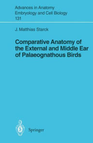 Title: Comparative Anatomy of the External and Middle Ear of Palaeognathous Birds, Author: J.Matthias Starck