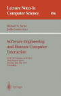 Software Engineering and Human-Computer Interaction: ICSE '94 Workshop on SE-HCI: Joint Research Issues, Sorrento, Italy, May 16-17, 1994. Proceedings