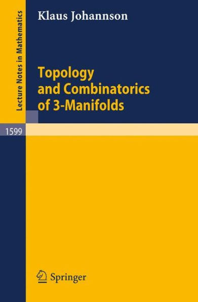 Topology and Combinatorics of 3-Manifolds / Edition 1