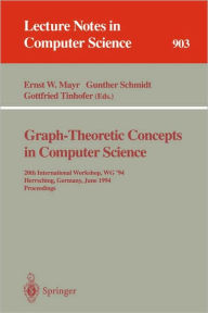 Title: Graph-Theoretic Concepts in Computer Science: 20th International Workshop. WG '94, Herrsching, Germany, June 16 - 18, 1994. Proceedings / Edition 1, Author: Ernst W. Mayr