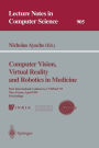 Computer Vision, Virtual Reality and Robotics in Medicine: First International Conference, CVRMed '95, Nice, France, April 3 - 6, 1995. Proceedings / Edition 1