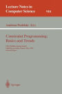 Constraint Programming: Basics and Trends: 1994 Chatillon Spring School, Chatillon-sur-Seine, France, May 16 - 20, 1994. Selected Papers / Edition 1