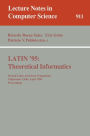 LATIN '95: Theoretical Informatics: Second Latin American Symposium, Valparaiso, Chile, April 3 - 7, 1995. Proceedings / Edition 1