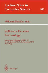 Title: Software Process Technology: 4th European Workshop, EWSPT '95, Noordwijkerhout, The Netherlands, April 3 - 5, 1995. Proceedings, Author: Wilhelm Schïfer