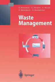 Title: Waste Management / Edition 1, Author: Bernd Bilitewski