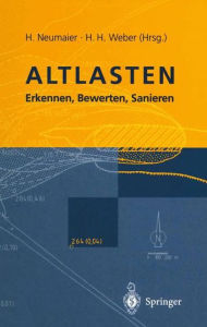 Title: Altlasten: Erkennen, Bewerten, Sanieren, Author: A. Merkel