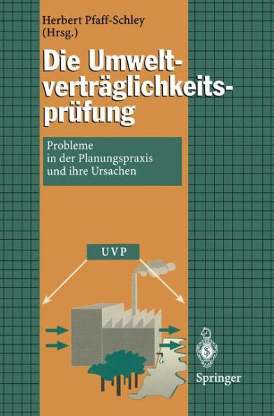 Die Umweltvertrï¿½glichkeitsprï¿½fung: Probleme in der Planungspraxis und ihre Ursachen