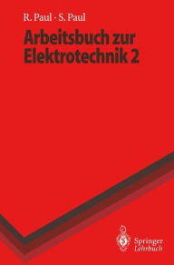 Title: Arbeitsbuch zur Elektrotechnik, Author: Reinhold Paul