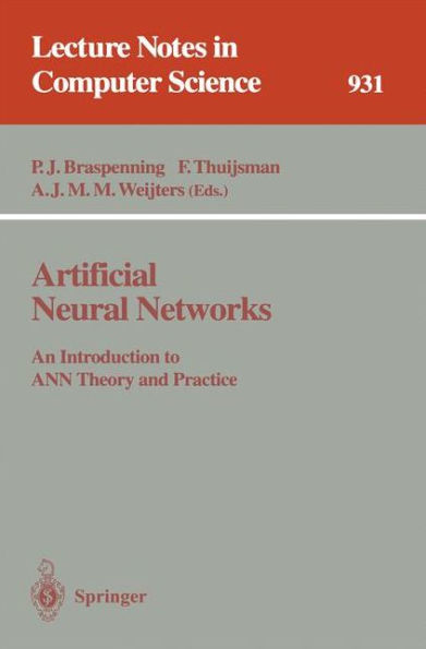 Artificial Neural Networks: An Introduction to ANN Theory and Practice / Edition 1