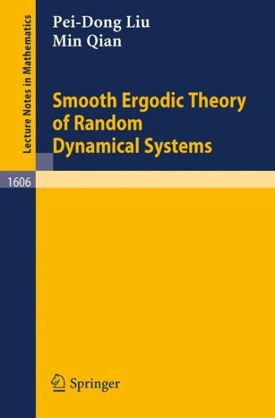 Smooth Ergodic Theory of Random Dynamical Systems / Edition 1