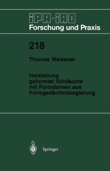 Herstellung geformter Schlï¿½uche mit Formdornen aus Formgedï¿½chtnislegierung