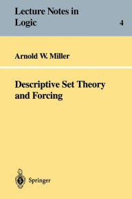 Title: Descriptive Set Theory and Forcing: How to prove theorems about Borel sets the hard way, Author: Arnold Miller