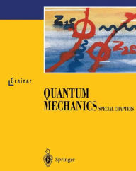 Title: Quantum Mechanics: Special Chapters / Edition 1, Author: Walter Greiner