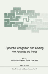 Title: Speech Recognition and Coding: New Advances and Trends / Edition 1, Author: Antonio J. Rubio Ayuso