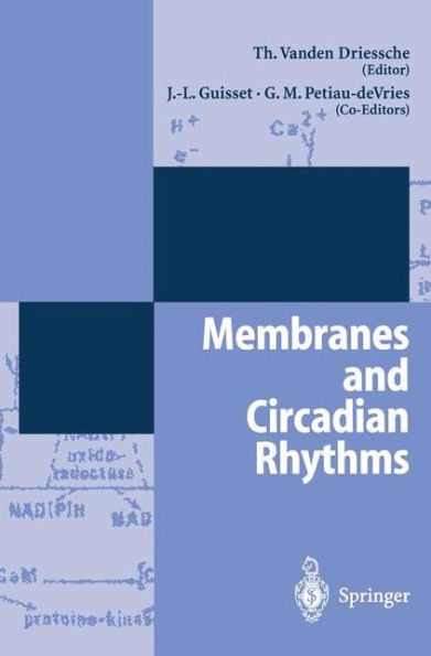 Membranes and Circadian Rythms / Edition 1