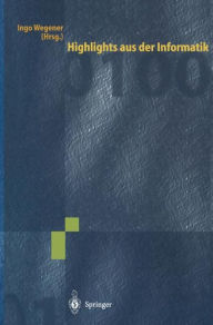 Title: Highlights aus der Informatik / Edition 1, Author: Ingo Wegener