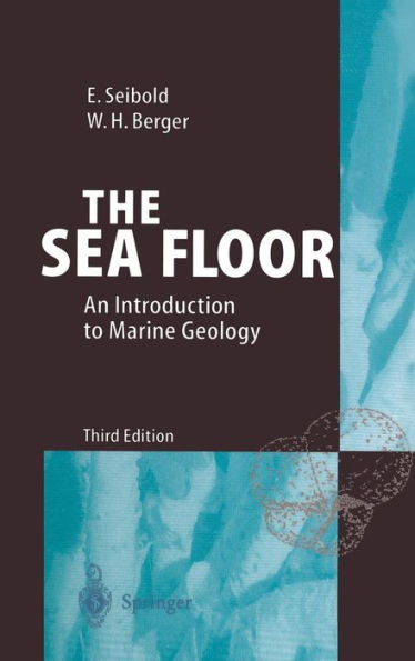The Sea Floor: An Introduction to Marine Geology / Edition 3