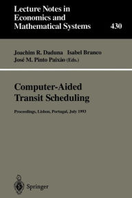 Title: Computer-Aided Transit Scheduling: Proceedings of the Sixth International Workshop on Computer-Aided Scheduling of Public Transport, Author: Joachim R. Daduna