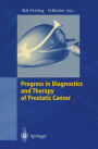 Progress in Diagnostics and Therapy of Prostatic Cancer / Edition 1