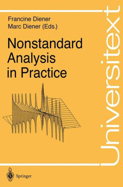 Nonstandard Analysis in Practice / Edition 1