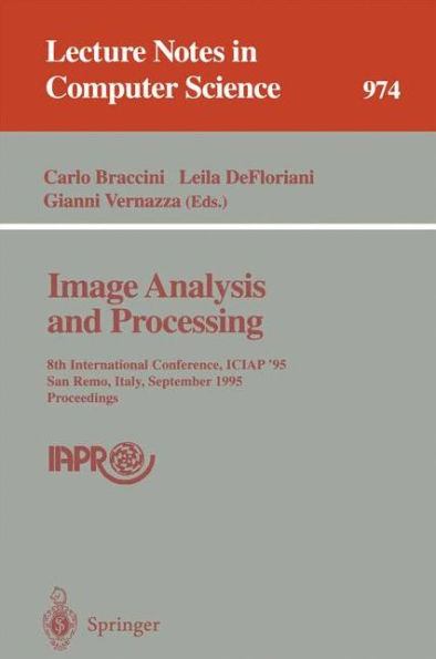 Image Analysis and Processing: 8th International Conference, ICIAP '95, San Remo, Italy, September 13 - 15, 1995. Proceedings