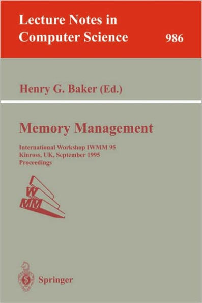 Memory Management: International Workshop IWMM 95, Kinross, UK, September 27 - 29, 1995. Proceedings / Edition 1