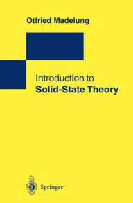 Title: Introduction to Solid-State Theory / Edition 1, Author: Otfried Madelung