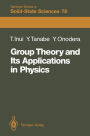 Group Theory and Its Applications in Physics
