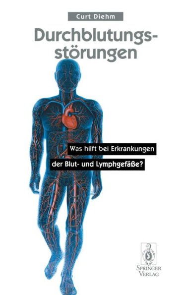 Durchblutungsst�rungen: Was hilft bei Erkrankungen der Blutund Lymphgef��e?
