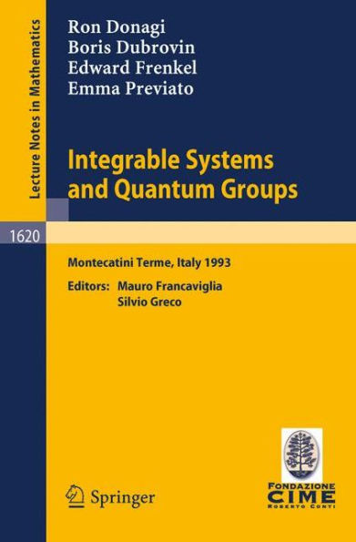 Integrable Systems and Quantum Groups: Lectures given at the 1st Session of the Centro Internazionale Matematico Estivo (C.I.M.E.) held in Montecatini Terme, Italy, June 14-22, 1993 / Edition 1