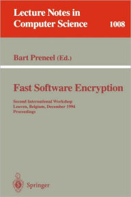 Title: Fast Software Encryption: Second International Workshop, Leuven, Belgium, December 14-16, 1994. Proceedings / Edition 1, Author: Bart Preneel