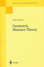 Geometric Measure Theory / Edition 1