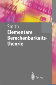 Title: Elementare Berechenbarkeitstheorie, Author: Einar Smith