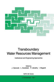 Title: Transboundary Water Resources Management: Institutional and Engineering Approaches / Edition 1, Author: Jacques Ganoulis