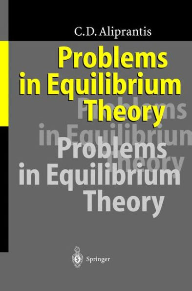 Problems in Equilibrium Theory / Edition 1
