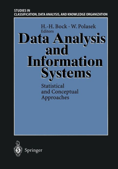 Data Analysis and Information Systems: Statistical and Conceptual Approaches Proceedings of the 19th Annual Conference of the Gesellschaft für Klassifikation e.V. University of Basel, March 8-10, 1995