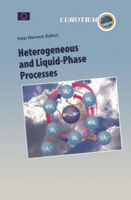 Title: Heterogeneous and Liquid Phase Processes: Laboratory Studies Related to Aerosols and Clouds / Edition 1, Author: Peter Warneck