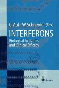 Title: Interferons: Biological Activities and Clinical Efficacy, Author: Carlo Aul