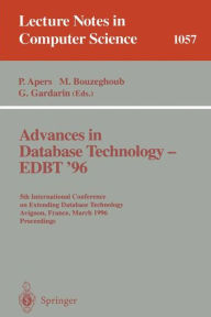 Title: Advances in Database Technology EDBT '96: 5th International Conference on Extending Database Technology, Avignon, France, March 25-29 1996, Proceedings. / Edition 1, Author: Peter Apers