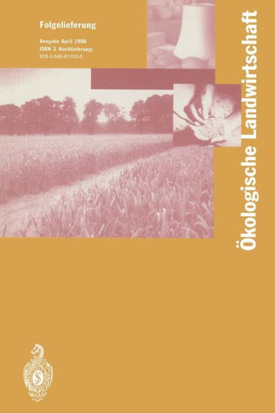 Ökologische Landwirtschaft: Pflanzenbau - Tierhaltung - Management