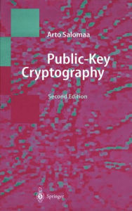 Title: Public-Key Cryptography / Edition 2, Author: Arto Salomaa