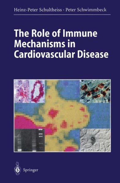 The Role of Immune Mechanisms in Cardiovascular Disease / Edition 1