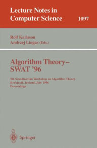Title: Algorithm Theory - SWAT '96: 5th Scandinavian Workshop on Algorithm Theory, Reykjavik, Iceland, July 1996. Proceedings / Edition 1, Author: Rolf Karlsson
