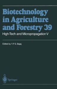 Title: High-Tech and Micropropagation V / Edition 1, Author: Y.P.S. Bajaj
