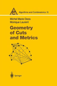 Title: Geometry of Cuts and Metrics / Edition 1, Author: Michel Marie Deza