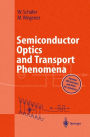 Semiconductor Optics and Transport Phenomena / Edition 1