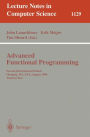 Advanced Functional Programming: Second International School, Olympia, WA, USA, August 26 - 30, 1996, Tutorial Text / Edition 1