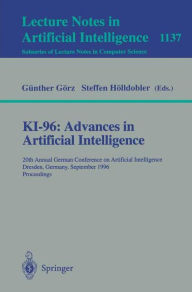 Title: KI-96: Advances in Artificial Intelligence: 20th Annual German Conference on Artificial Intelligence Dresden, Germany, September 17 - 19, 1996, Proceedings / Edition 1, Author: Gïnther Gïrz