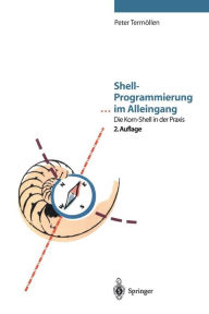 Title: Shell-Programmierung . im Alleingang: Die Korn-Shell in der Praxis, Author: Peter Termöllen